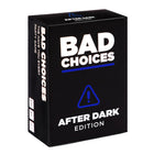 Bad Choices - After Dark Edition