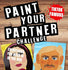 PAINT YOUR PARTNER Challenge - Viral Sensation for Couples, Friends, Family