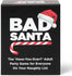 Bad Santa BAD SANTA The Have You Ever? Holiday Adult Party Game for Your Naughty List