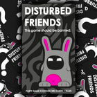 Disturbed friends